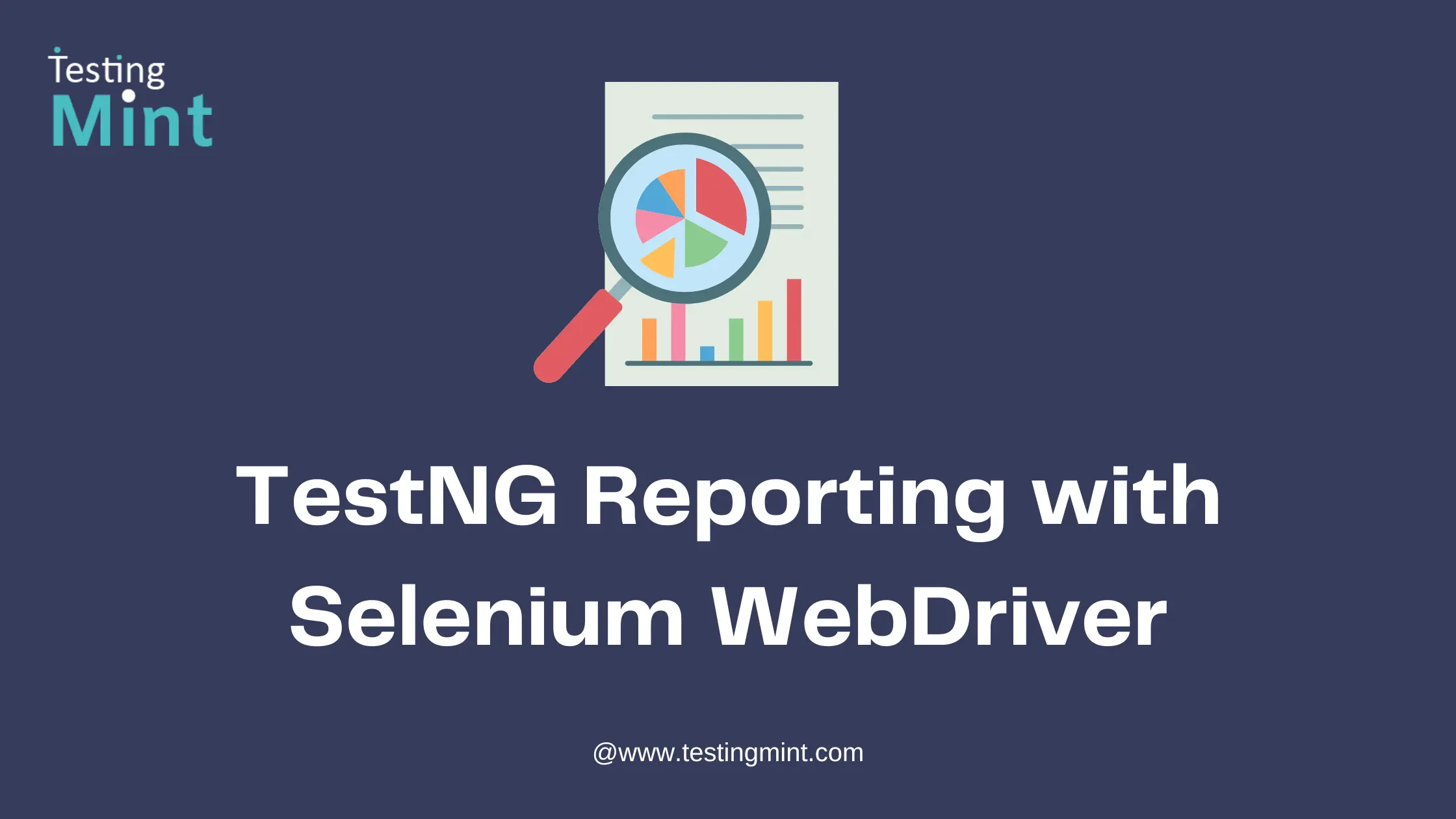 TestNG Reporting with Selenium WebDriver - testingmint.com