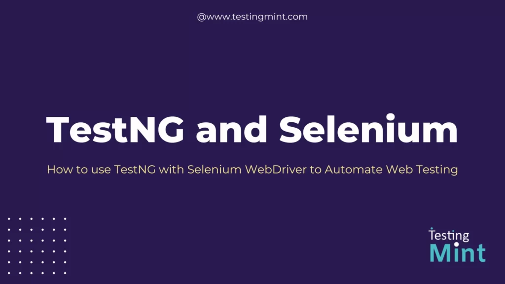 TestNG and Selenium - testingmint.com