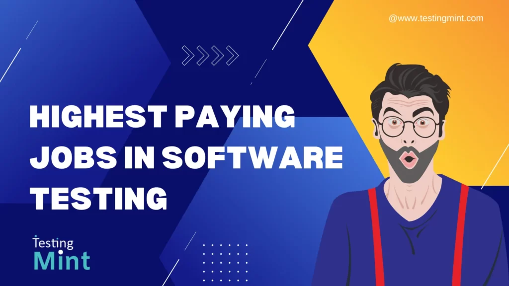 Highest Paying Jobs in Software Testing - Testingmint.com