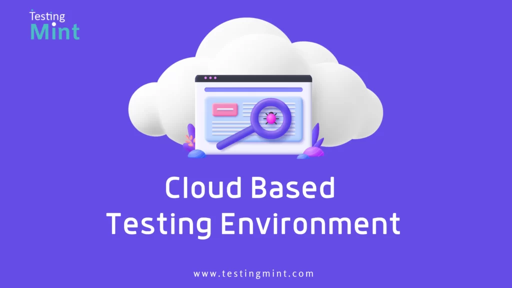 Cloud Based Testing Environment - TestingMint
