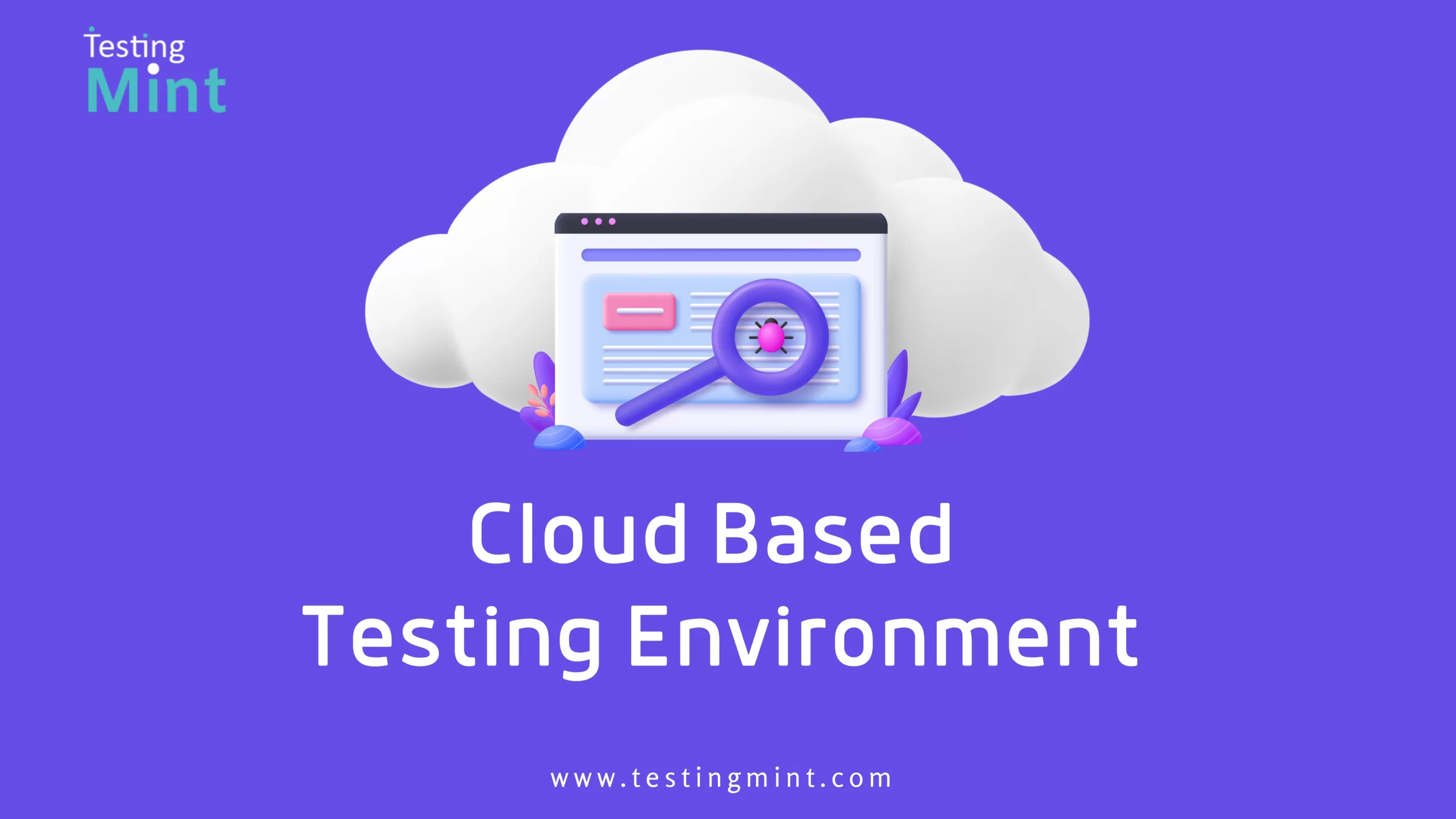 Cloud Based Testing Environment - TestingMint
