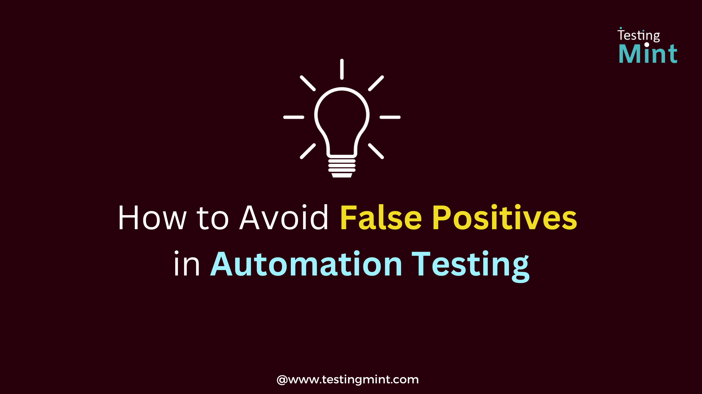 How to Avoid False Positives in Automation Testing - TestingMint