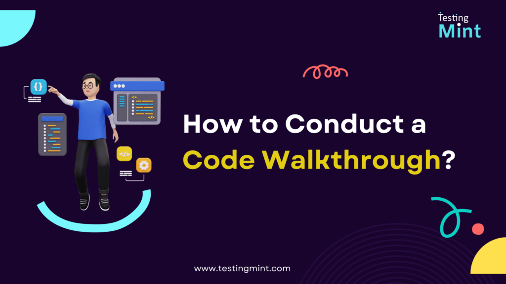 How to Conduct a Code Walkthrough? - TestingMint